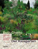 Beth Chatto Der Kiesgarten