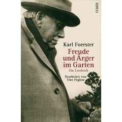 Karl Foerster Freude und Ärger im Garten